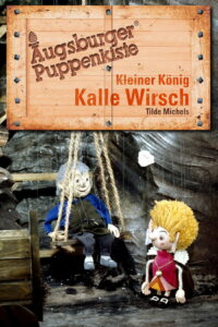Augsburger Puppenkiste – Kleiner König Kalle Wirsch