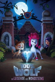 100 Prozent Wolf – Die Legende des Mondsteins