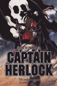 Space Pirate Captain Herlock: The Endless Odyssey – Outside Legend
