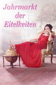Vanity Fair – Jahrmarkt der Eitelkeiten