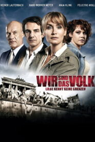 Wir sind das Volk – Liebe kennt keine Grenzen