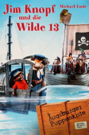 Augsburger Puppenkiste – Jim Knopf und die Wilde 13