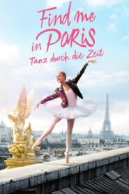 Find me in Paris – Tanz durch die Zeit