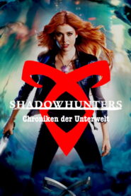 Shadowhunters – Chroniken der Unterwelt